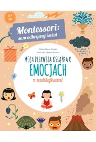 Montessori: sam odkrywaj �wiat. Moja pierwsza ksi��ka o emocjach