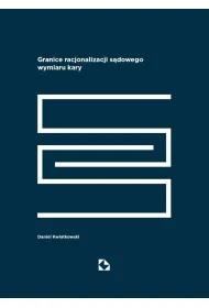 Granice racjonalizacji sadowego wymiaru kary