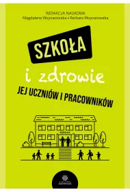 Szko�a i zdrowie jej uczni�w i pracownik�w