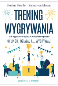 eBook Trening wygrywania. Jak wygrywa w yciu, w biznesie i w sporcie? Skup si, dziaaj i wygrywaj! mobi epub