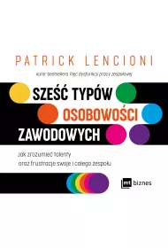 eBook Sze typw osobowoci zawodowych. Jak zrozumie talenty oraz frustracje swoje i caego zespou mobi epub