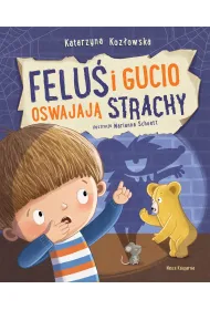 Felu� i Gucio oswajaj� strachy