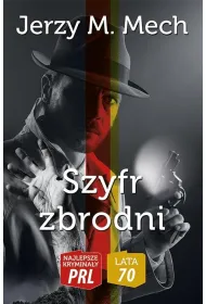 Najlepsze krymina�y PRL. Szyfr zbrodni