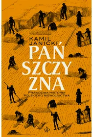 Pa�szczyzna. Prawdziwa historia polskiego niewolnictwa