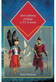 Idea� �o�nierza polskiego w XVII wieku