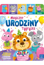 Magiczne urodziny Tygryska. Ksieczka dwikowa z efektem wietlnym