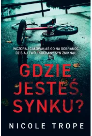 Gdzie jeste�, synku?
