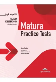 Matura Practice Tests. J�zyk angielski. Poziom rozszerzony. Cze�� pisemna