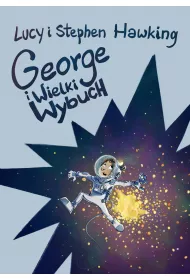 George i Wielki Wybuch. George i kosmos. Tom 3