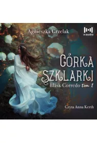 Audiobook Crka Szklarki. Blask Corredo. Tom 2 mp3