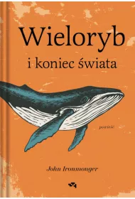 Wieloryb i koniec wiata