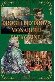 Drogi i bezdro�a monarchii elekcyjnej