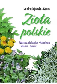 Zioa polskie. Wykorzystanie lecznicze, ...