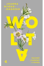 Wolta. Opowie�� o kobietach w zmianie