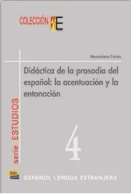 Didactica de la prosodia del espanol la acentuacion y la entonacion