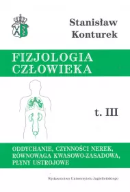 Oddychanie, czynno�ci nerek, r�wnowaga kwasowo-zasadowa, p�yny ustrojowe. Fizjologia cz�owieka. Tom 3