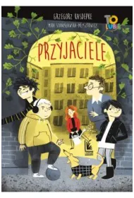Przyjaciele. To lubi�