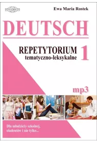Deutsch 1. Repetytorium tematyczno-leksykalne. Dla m�odzie�y szkolnej, studnet�w i nie tylko + mp3