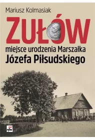 Zu��w miejsce urodzenia marsza�ka j�zefa pi�sudskiego