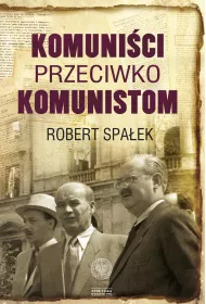 Komuni�ci przeciwko komunistom