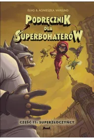 Superz�oczy�cy. Podr�cznik dla superbohater�w. Cz�� 11