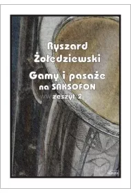 Gamy i pasa�e na saksofon. Zeszyt 2