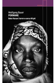 Porwane. Boko Haram i terror w sercu Afryki