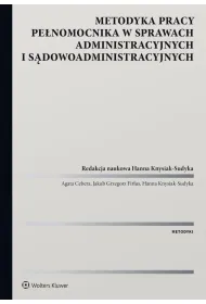 Metodyka pracy pe�nomocnika w sprawach administracyjnych i s�dowoadministracyjnych