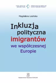 Inkluzja polityczna imigrant�w we wsp�czesnej Europie