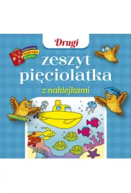 Biblioteczka m�drego dziecka. Drugi zeszyt pi�ciolatka z naklejkami