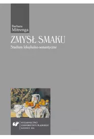 Zmys� smaku. Studium leksykalno-semantyczne