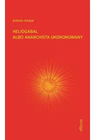 Heliogabal albo anarchista ukoronowany