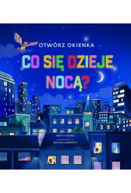 Otw�rz okienka. Co si� dzieje noc�?