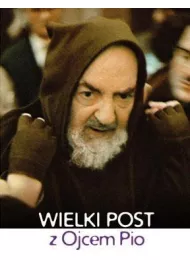 Wielki Post z Ojcem Pio