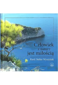 Czowiek z natury jest mioci