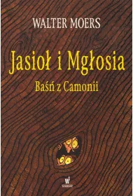 Jasio� i Mg�osia. Ba�� z Camonii