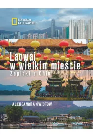 Laowai w wielkim mie�cie Zapiski z Chin * *