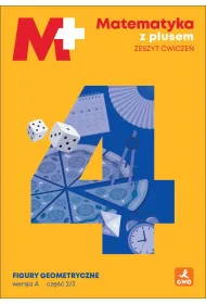Matematyka z plusem �wiczenia Figury geometryczne wersja A dla klasy 4 szko�y podstawowej EDYCJA 2026