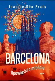 BARCELONA. Opowie�ci o mie�cie