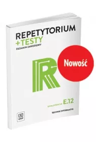 Repetytorium i testy egz. Technik informatyk E.12
