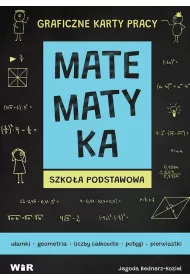 Matematyka. Graficzne karty pracy dla szkoy podstawowej