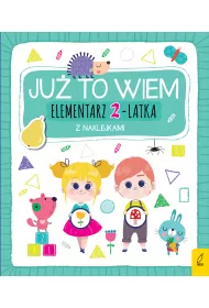 Ju to wiem. Elementarz 2-latka z naklejkami