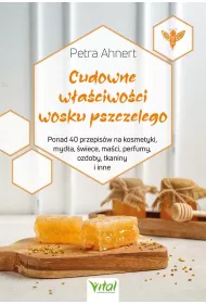 Cudowne w�a�ciwo�ci wosku pszczelego