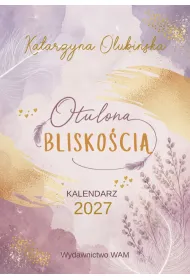 Otulona Blisko�ci�. Kalendarz 2027