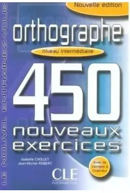 Orthographe 450 exercices intermediaire + corrige