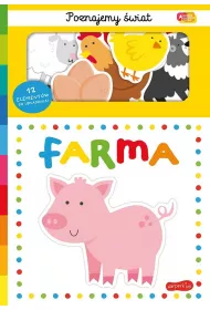Farma. Akademia Mdrego Dziecka. Poznajemy wiat
