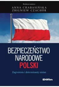Bezpiecze�stwo narodowe Polski. Zagro�enia i determinanty zmian