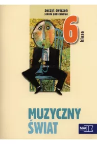Muzyka SP KL 6. �wiczenia. Muzyczny �wiat (2014)