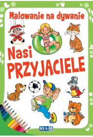 Kolorowanki dla dzieci. Malowanie na dywanie. Nasi przyjaciele