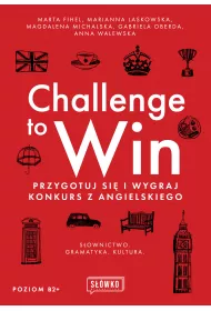 Challenge to Win. Przygotuj si i wygraj konkurs z angielskiego
